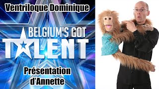 Ventriloque Dominique  présentation dAnnette avant son audition [upl. by Aneetak]