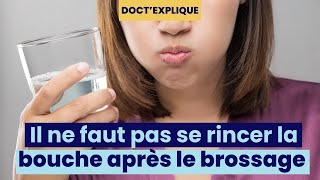 Fautil se rincer la bouche après sêtre brossé les dents [upl. by Aetnahc]