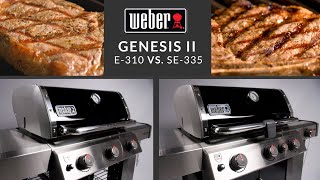 Weber Genesis II E310 vs Weber Genesis II SE335 Special Edition  Grill vs Grill [upl. by Cassil561]