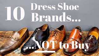 10 Brands of Mens Dress Shoes to Avoid in 2020 [upl. by Stubbs397]