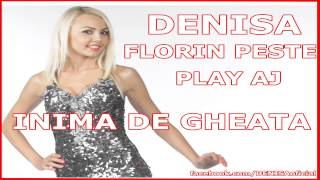 DENISA FLORIN PESTE SI PLAY AJ  Inima de gheata [upl. by Aynas]