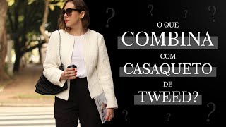 O que COMBINA com CASAQUETO de TWEED [upl. by Disario]