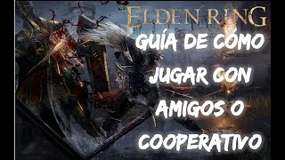 ELDEN RING GUIA PARA JUGAR COOPERATIVO CON AMIGOS EN PS5 [upl. by Adlemi]