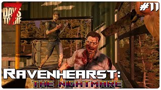 7 Days to Die Ravenhearst Mod  This Is Why You Should Work On Ravenhearst Quests ASAP  Lets Play [upl. by Roehm]