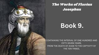 The Works of Flavius Josephus Book 9 [upl. by Arihas]