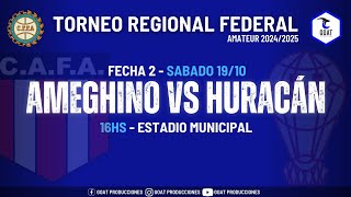 AMEGHINO vs HURACAN  TORNEO REGIONAL AMATEUR 2024  fecha 2  GOAT PRODUCCIONES [upl. by Annemarie]