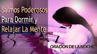 10 SALMOS PODEROSOS PARA DORMIR Y RELAJAR LA MENTE [upl. by Arianie]