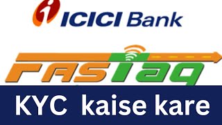 ICICI bank fastag kyc kaise kare fastag kyc update online [upl. by Alyekahs883]