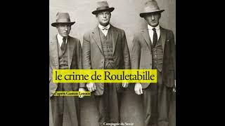 Le crime de Rouletabille by Gaston LeRoux [upl. by Ateval799]