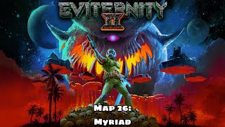 Eviternity II  Map 26 Myriad [upl. by Denton490]