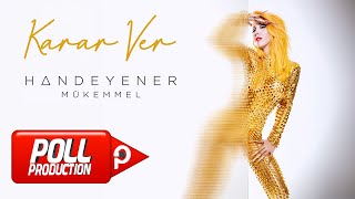 Hande Yener  Karar Ver Official Audio Video [upl. by Vivie]