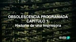 OBSOLESCENCIA PROGRAMADA Cap 1 La impresora [upl. by Canute]