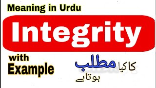 Integrity meaning in UrduHindi  Integrity ka matlab Kya hota hai What is the meaning of Integrit [upl. by Ynattyrb]