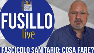 FASCICOLO SANITARIO ELETTRONICO COSA FARE  FUSILLO live  Puntata 97 19062024 [upl. by Larrad909]