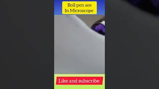 Ball pen in Microscope zoom  part 1  microscope fact 01 short [upl. by Einon]