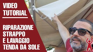 Riparazione Tenda da Sole strappata Lavaggio e smontaggio [upl. by Gigi]