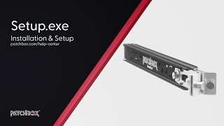 Setupexe  Installation  PATCHBOX Help Center [upl. by Omrellig]