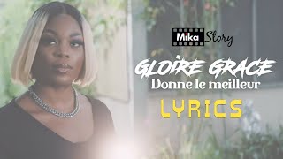 Gloire grâce Donne le meilleur [upl. by Hebe]