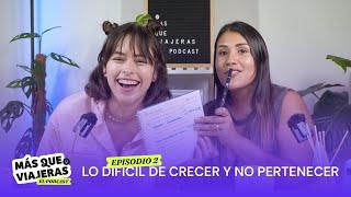 Episodio 2 Crecer y no pertenecer [upl. by Ahsinahs]