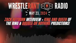 WRR — 52324 Zack Heydorn Interview  King and Queen of the Ring amp Double or Nothing Predictions [upl. by Vassaux]