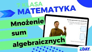 Mnożenie sum algebraicznych  jak rozwiązywać zadania [upl. by Ttimme]