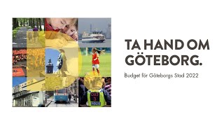 Demokraternas budget för Göteborgs stad 2022  Ta hand om Göteborg [upl. by Ancilin]