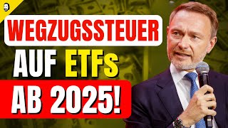 Beschlossen Wegzugssteuer für ETFs ab 01012025 💥 [upl. by Ninon822]