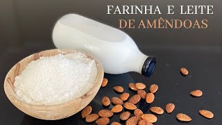 COMO FAZER FARINHA E LEITE DE AMÊNDOAS CASEIRO [upl. by Sternlight]