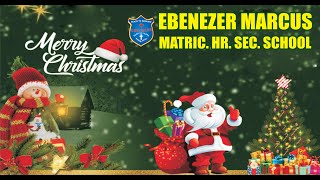 Ebenezer Marcus Matriculation Higher Secondary School CHRISTMAS CELEBRATION 2023 [upl. by Autum70]