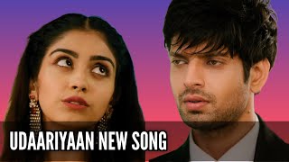 Udaariyaan New Song  Ep 480 481 483 [upl. by Nelyk]