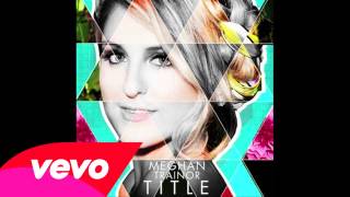 Meghan Trainor  Walkashame [upl. by Kifar]