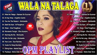 Wala Na Talaga  KLARISSE DE GUZMAN  Sweet OPM Love Songs 2024  Best Of Wish 1075 Playlist 2024 [upl. by Onihc]