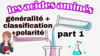 les acides aminés  classifications  généralités part 1 [upl. by Anavi]