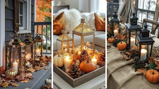 Beautiful Fall Lantern Decor Ideas to Brighten Your Home with Autumn Warmth [upl. by Ydennek966]