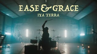 Iya Terra  quotEase amp Gracequot Official Music Video [upl. by Awe]