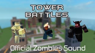 Tower Battles Official zombies sound July mega update [upl. by Erik145]