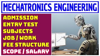 Mechatronics Engineering  Salary Scope Fees and Admission Criteria of Mechatronics Engineering [upl. by Leirea]