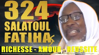 324 salatoul Fatiha pour être fortement riche secret puissant jamais dévoilé  Cheikh samba Diallo [upl. by Piefer]