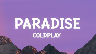 Coldplay  Paradise Lyrics [upl. by Weider]