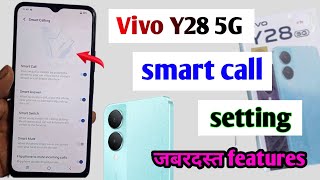 Vivo y28 5g smart call setting  Vivo y28 5g smart call features  Vivo y28 5g settings [upl. by Derrej]