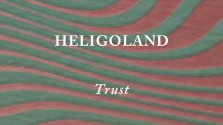 Heligoland  Trust [upl. by Jeremiah]