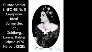 Mahler 8 Sinfonie Leipzig 1973 Kegel  Casapietra Breul Burmeister Pohl Goldberg Lorenz Polster [upl. by Tenner]