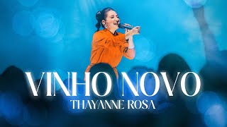 Vinho Novo Ao Vivo  Thayanne Rosa [upl. by Jaeger]