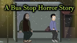 A Bus Stop Horror Story Animated [upl. by Eilyw]