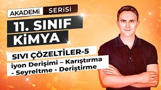 🎯İYON DERİŞİMİ  KARIŞTIRMA  SEYRELTME  DERİŞİTİRME I SIVI ÇÖZELTİLER I 32DERS I 11 SINIF [upl. by Findley]