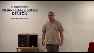 AV World Review  Wharfedale Super Denton [upl. by Adnamas]