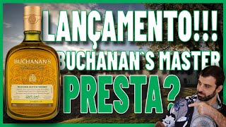 WHISKY REVIEW BUCHANANS MASTER LANÇAMENTO NACIONAL [upl. by Dunning271]