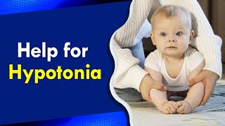 Help for Hypotonia [upl. by Jeremiah]