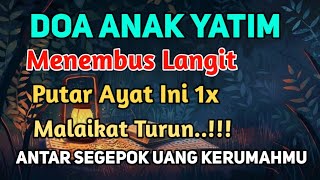 REZEKI DAN USAHAMU AKAN DIMUDAHKAN OLEH ALLAH MELALUI KAROMAHNYA DOA ANAK YATIM [upl. by Audy]