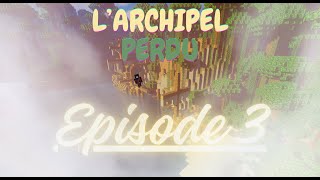 larchipel perdu ep 3 [upl. by Kenay384]